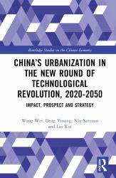 China's Urbanization in the New Round of Technological Revolution, 2020-2050 : Impact, Prospect and Strategy