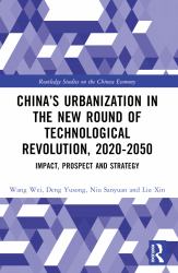 China's Urbanization in the New Round of Technological Revolution, 2020-2050 : Impact, Prospect and Strategy