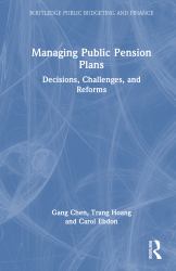 Managing Public Pension Plans : Decisions, Challenges, and Reforms
