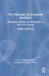The Museum Environment Revisited : Managing Heritage Environments in the 21st Century