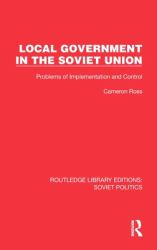 Local Government in the Soviet Union : Problems of Implementation and Control