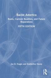 Racist America : Roots, Current Realities, and Future Reparations