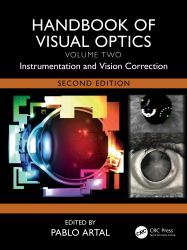 Handbook of Visual Optics, Volume Two : Instrumentation and Vision Correction
