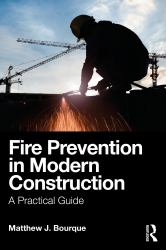 Fire Prevention in Modern Construction : A Practical Guide