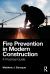 Fire Prevention in Modern Construction : A Practical Guide