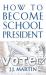 How to Become School President