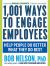 1,001 Ways to Engage Employees : Help People Do Better What They Do Best