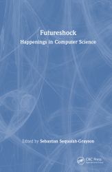 Futureshock : Happenings in Computer Science