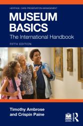 Museum Basics : The International Handbook