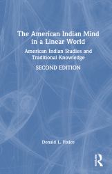 The American Indian Mind in a Linear World : American Indian Studies and Traditional Knowledge