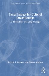 Social Impact for Cultural Organizations : A Toolkit for Creating Change