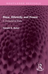 Race, Ethnicity and Power : A Comparative Study