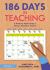 186 Days in Teaching : A Month-By-Month Guide to Being a Secondary Teacher