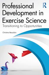 Professional Development in Exercise Science : Transitioning to Opportunities