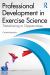 Professional Development in Exercise Science : Transitioning to Opportunities