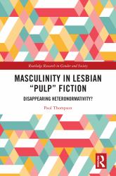 Masculinity in Lesbian Pulp Fiction : Disappearing Heteronormativity?