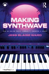 Making Synthwave : How an Online Music Community Invented a Genre