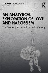 An Analytical Exploration of Love and Narcissism : The Tragedy of Isolation and Intimacy