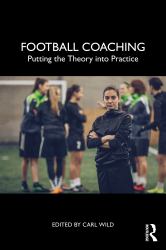 Football Coaching : Putting the Theory into Practice