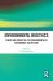 Environmental Bioethics : Theory and Practice for Environmentally Sustainable Health Care