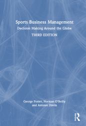 Sports Business Management : Decision Making Around the Globe