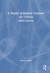 A History of Modern Germany : 1871 to Present