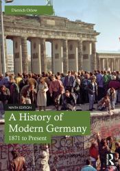 A History of Modern Germany : 1871 to Present