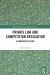 Private Law and Competition Regulation : A Comparative Study