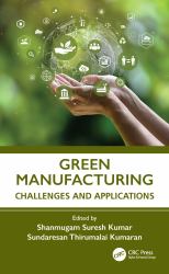 Green Manufacturing : Challenges and Applications