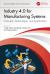 Industry 4. 0 for Manufacturing Systems : Concepts, Technologies, and Applications