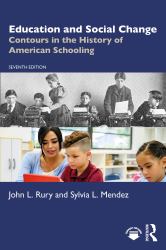 Education and Social Change : Contours in the History of American Schooling