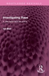 Investigating Rape : A New Approach for Police