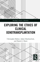 Exploring the Ethics of Clinical Xenotransplantation