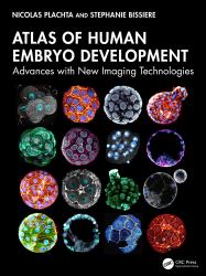Atlas of Human Embryo Development : Advances with New Imaging Technologies