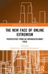 The New Face of Online Extremism : Perspectives from an Interdisciplinary Field
