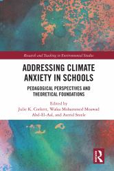 Addressing Climate Anxiety in Schools : Pedagogical Perspectives and Theoretical Foundations
