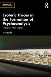 Esoteric Traces in the Formation of Psychoanalysis : Before and after Science