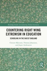 Countering Right Wing Extremism in Education : Schooling in the Racist Badland