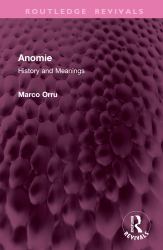 Anomie : History and Meanings