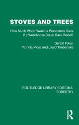 Stoves and Trees : How Much Wood Would a Woodstove Save If a Woodstove Could Save Wood?