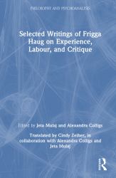 Selected Writings of Frigga Haug on Experience, Labour, and Critique