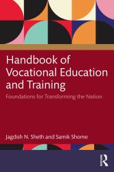 Handbook of Vocational Education and Training : Foundations for Transforming the Nation