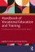 Handbook of Vocational Education and Training : Foundations for Transforming the Nation