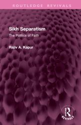 Sikh Separatism : The Politics of Faith