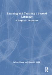 Learning and Teaching a Second Language : A Pragmatic Perspective
