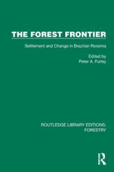 The Forest Frontier : Settlement and Change in Brazilian Roraima