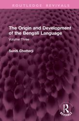 The Origin and Development of the Bengali Language : Volume Three