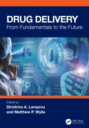 Drug Delivery : From Fundamentals to the Future
