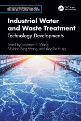 Industrial Water and Waste Treatment : Technology Developments