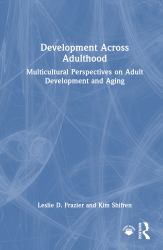 Development Across Adulthood : Multicultural Perspectives on Adult Development and Aging